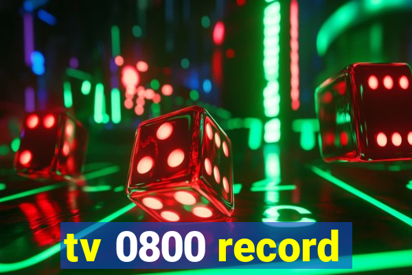 tv 0800 record